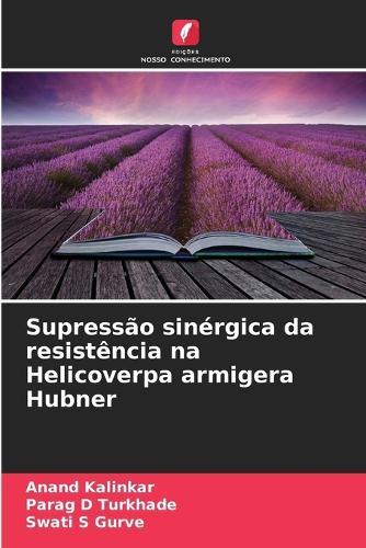Supressão sinérgica da resistência na Helicoverpa armigera Hubner
