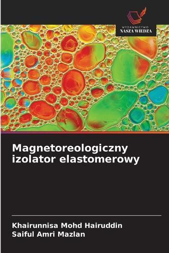 Magnetoreologiczny izolator elastomerowy
