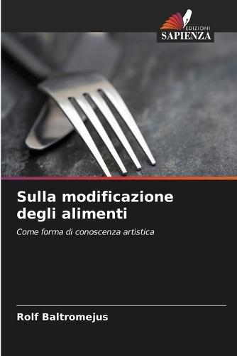 Sulla modificazione degli alimenti