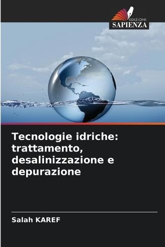 Tecnologie idriche: trattamento, desalinizzazione e depurazione