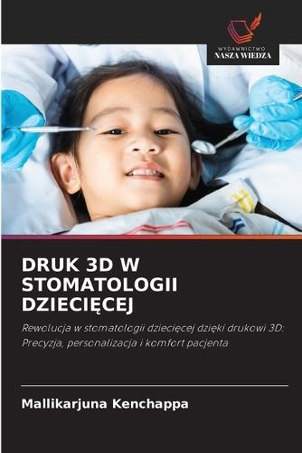 Druk 3D W Stomatologii DzieciĘcej