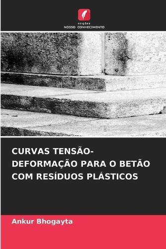 Curvas Tensão-Deformação Para O Betão Com Resíduos Plásticos