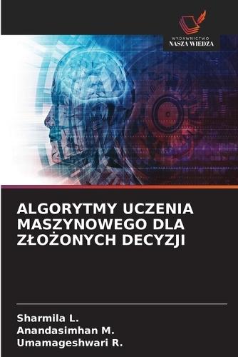 Algorytmy Uczenia Maszynowego Dla ZloŻonych Decyzji