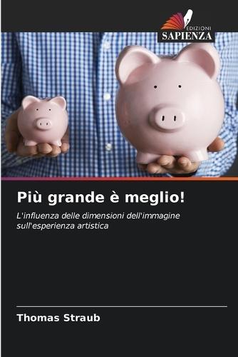 Più grande è meglio!