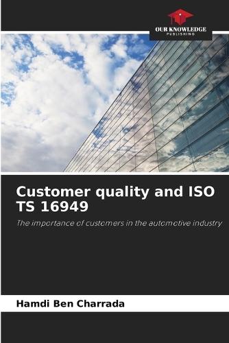 Customer quality and ISO TS 16949