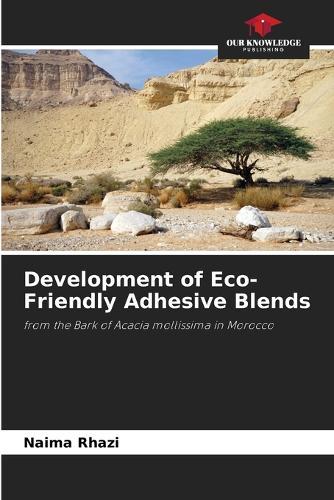 Development of Eco-Friendly Adhesive Blends