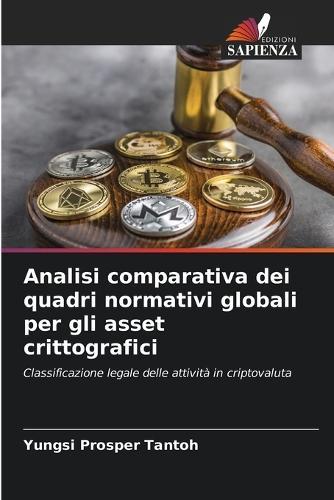 Analisi comparativa dei quadri normativi globali per gli asset crittografici