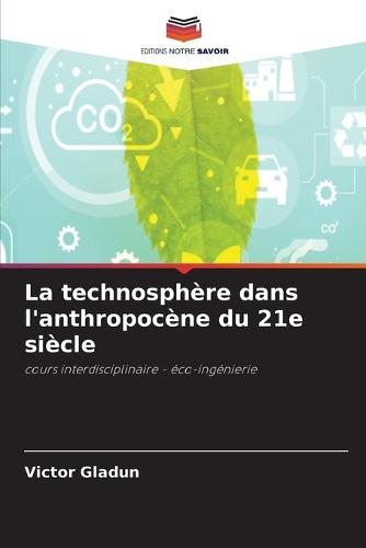 La technosphère dans l'anthropocène du 21e siècle