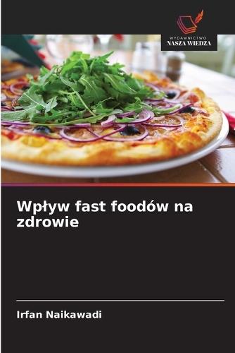 Wplyw fast foodów na zdrowie