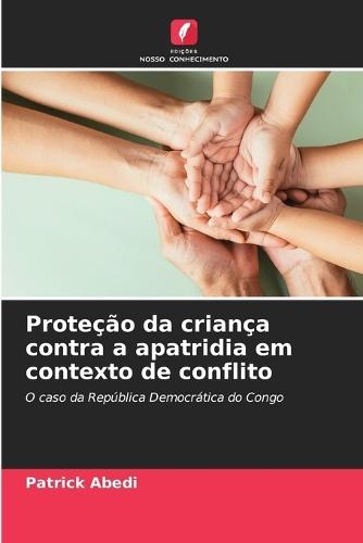 Proteção da criança contra a apatridia em contexto de conflito