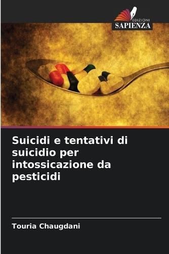 Suicidi e tentativi di suicidio per intossicazione da pesticidi