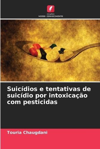 Suicídios e tentativas de suicídio por intoxicação com pesticidas