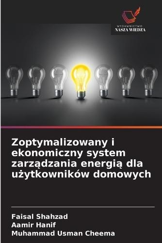 Zoptymalizowany i ekonomiczny system zarządzania energią dla użytkowników domowych