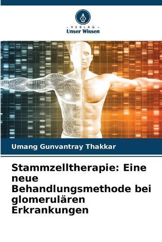 Stammzelltherapie: Eine neue Behandlungsmethode bei glomerulären Erkrankungen