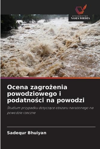 Ocena zagrożenia powodziowego i podatności na powodzi