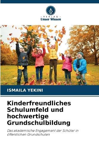 Kinderfreundliches Schulumfeld und hochwertige Grundschulbildung