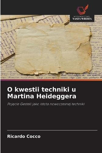 O kwestii techniki u Martina Heideggera