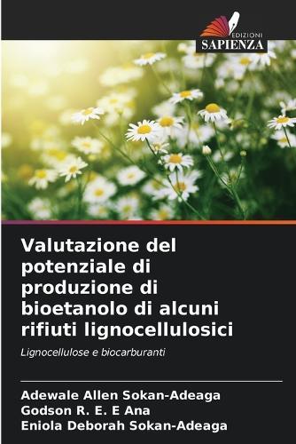 Valutazione del potenziale di produzione di bioetanolo di alcuni rifiuti lignocellulosici