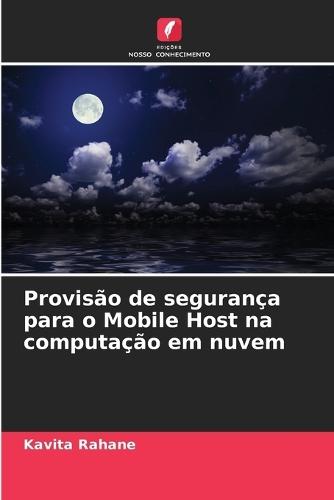 Provisão de segurança para o Mobile Host na computação em nuvem
