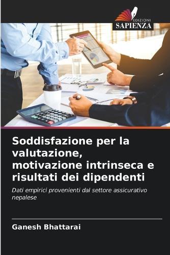 Soddisfazione per la valutazione, motivazione intrinseca e risultati dei dipendenti