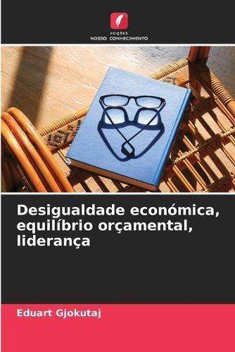 Desigualdade económica, equilíbrio orçamental, liderança