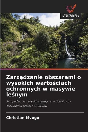 Zarządzanie obszarami o wysokich wartościach ochronnych w masywie leśnym