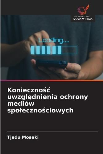Koniecznośc uwzględnienia ochrony mediów spolecznościowych