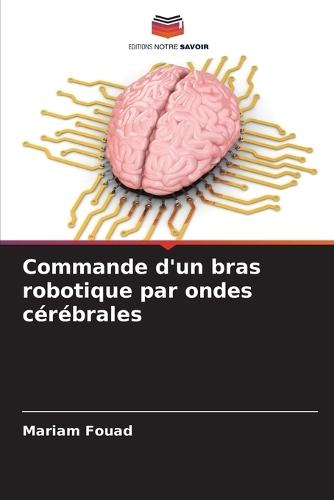 Commande d'un bras robotique par ondes cérébrales