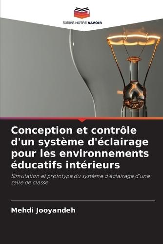 Conception et contrôle d'un système d'éclairage pour les environnements éducatifs intérieurs