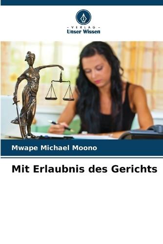 Mit Erlaubnis des Gerichts