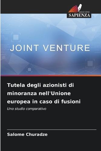 Tutela degli azionisti di minoranza nell'Unione europea in caso di fusioni