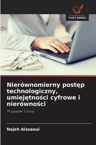 Nierównomierny postęp technologiczny, umiejętności cyfrowe i nierówności