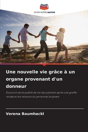 Une nouvelle vie grâce à un organe provenant d'un donneur