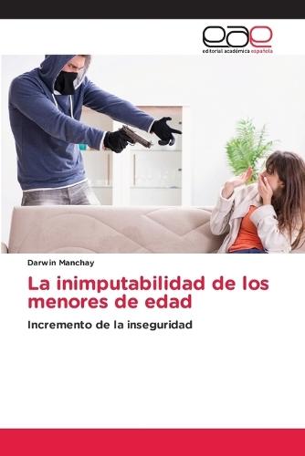 La inimputabilidad de los menores de edad