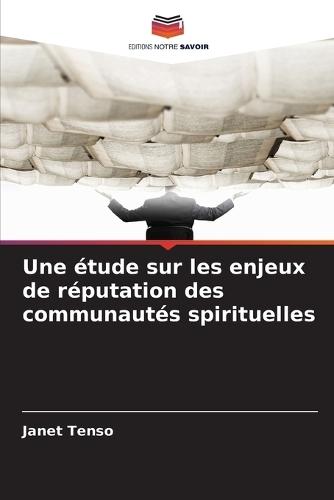 Une étude sur les enjeux de réputation des communautés spirituelles