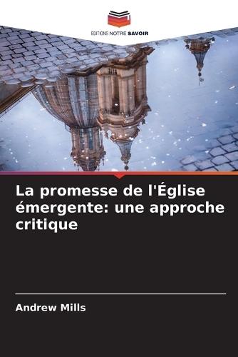 La promesse de l'Église émergente: une approche critique