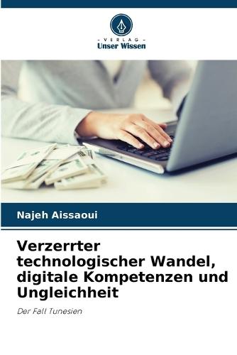 Verzerrter technologischer Wandel, digitale Kompetenzen und Ungleichheit