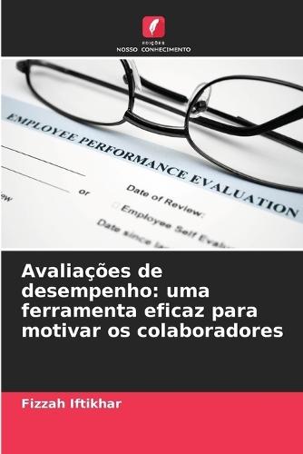 Avaliações de desempenho: uma ferramenta eficaz para motivar os colaboradores