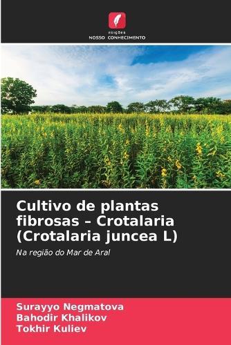 Cultivo de plantas fibrosas - Crotalaria (Crotalaria juncea L)