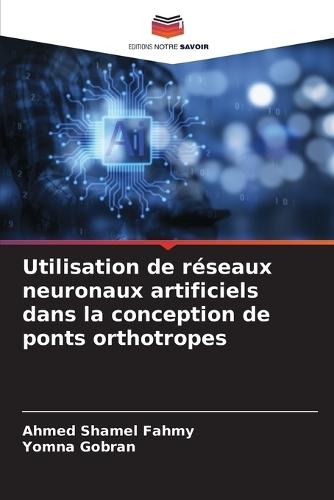 Utilisation de réseaux neuronaux artificiels dans la conception de ponts orthotropes