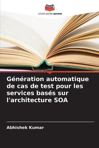 Génération automatique de cas de test pour les services basés sur l'architecture SOA