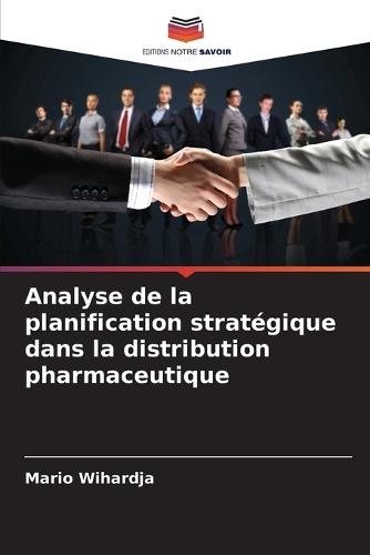 Analyse de la planification stratégique dans la distribution pharmaceutique