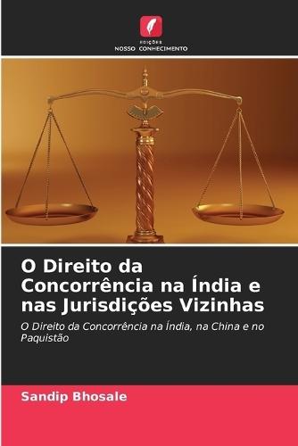 O Direito da Concorrência na Índia e nas Jurisdições Vizinhas