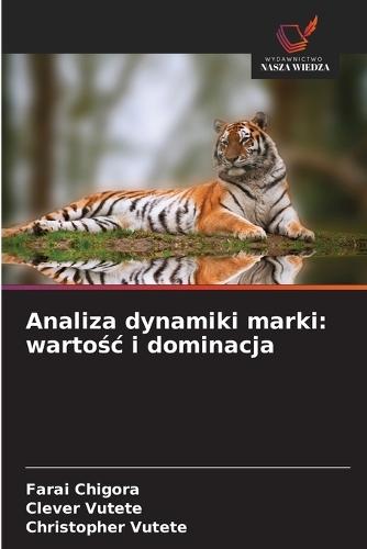 Analiza dynamiki marki: wartośc i dominacja