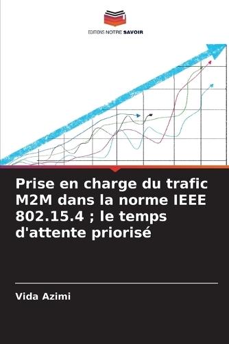Prise en charge du trafic M2M dans la norme IEEE 802.15.4; le temps d'attente priorisé