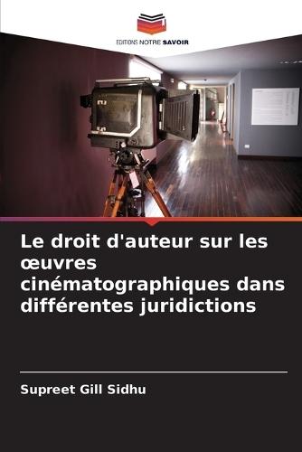 Le droit d'auteur sur les oeuvres cinématographiques dans différentes juridictions
