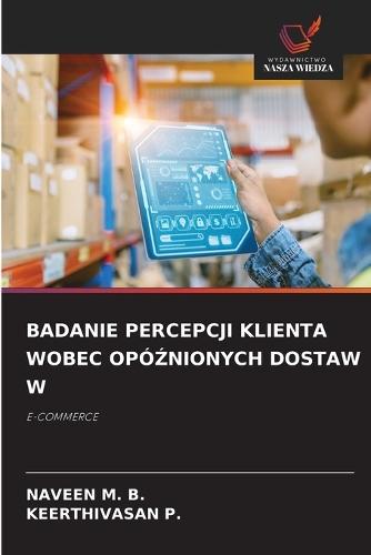Badanie Percepcji Klienta Wobec OpóŹnionych Dostaw W