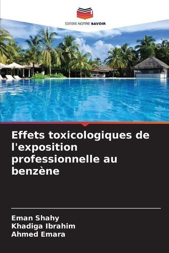 Effets toxicologiques de l'exposition professionnelle au benzène