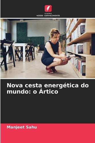 Nova cesta energética do mundo: o Ártico