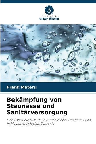 Bekämpfung von Staunässe und Sanitärversorgung